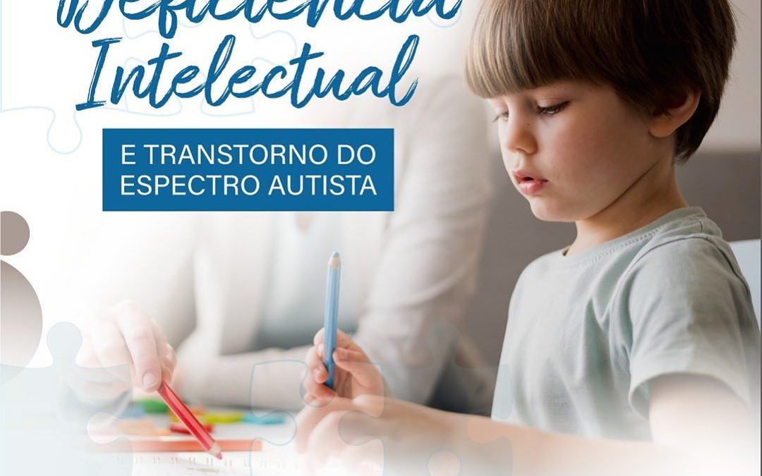 Deficiência Intelectual e Transtorno do Espectro Autista