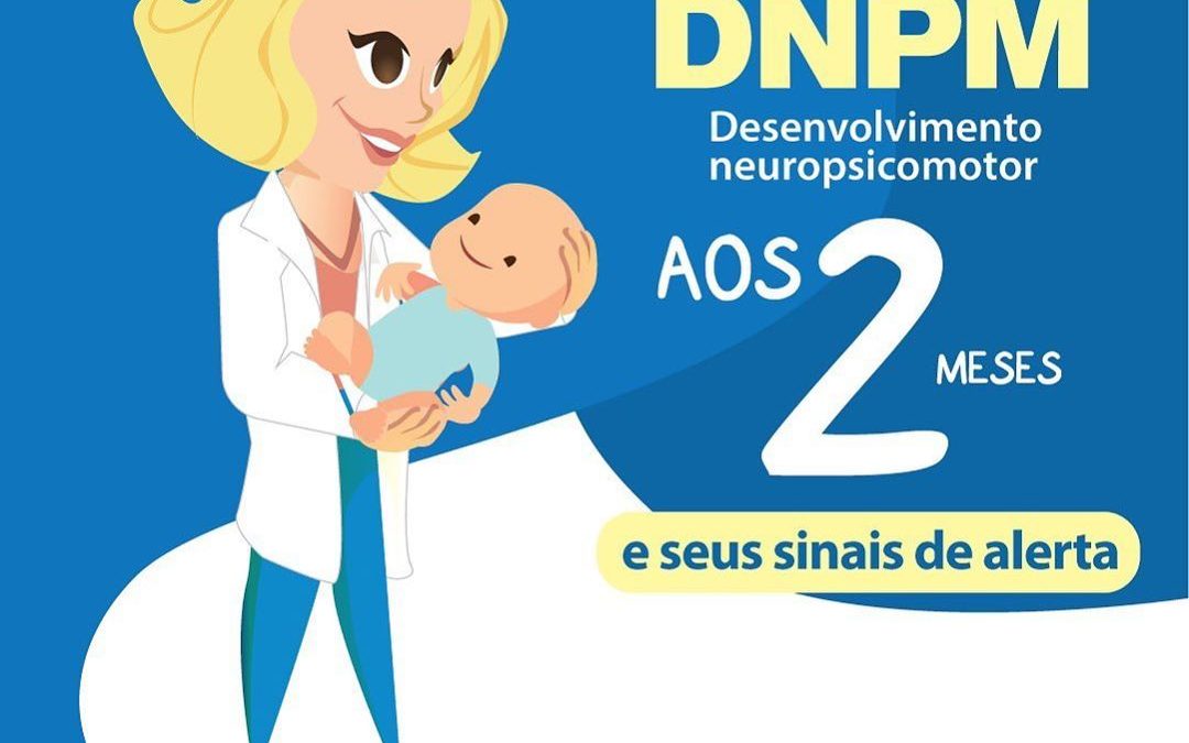 Desenvolvimento Neuropsicomotor aos 2 meses e seus sinais de alerta