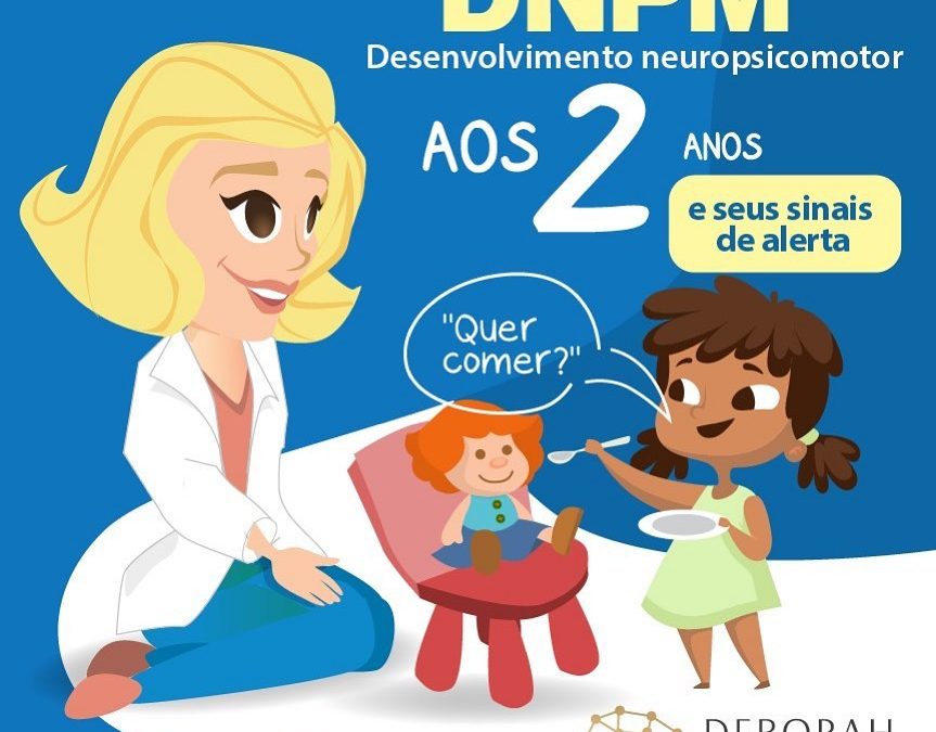 Desenvolvimento Neuropsicomotor aos 2 anos e seus sinais de alerta