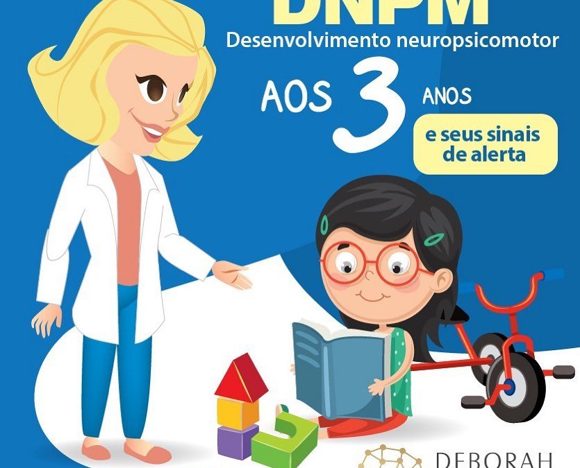 Desenvolvimento Neuropsicomotor aos 3 anos e seus sinais de alerta