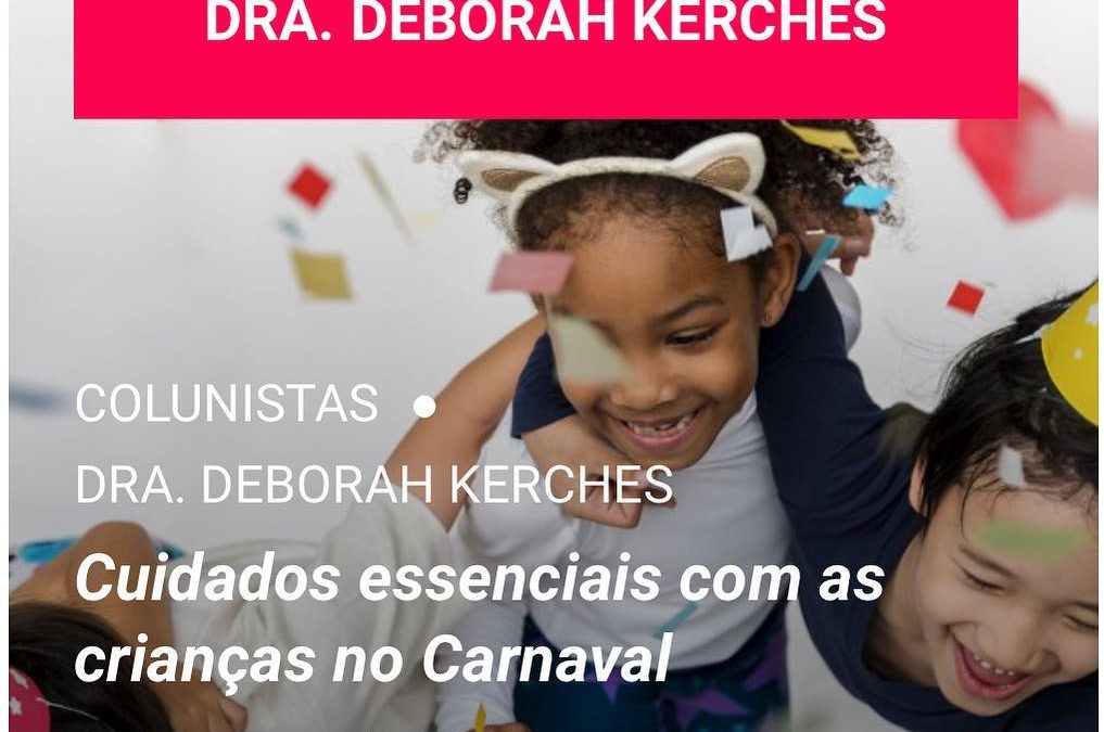 Cuidados essenciais com as crianças no Carnaval