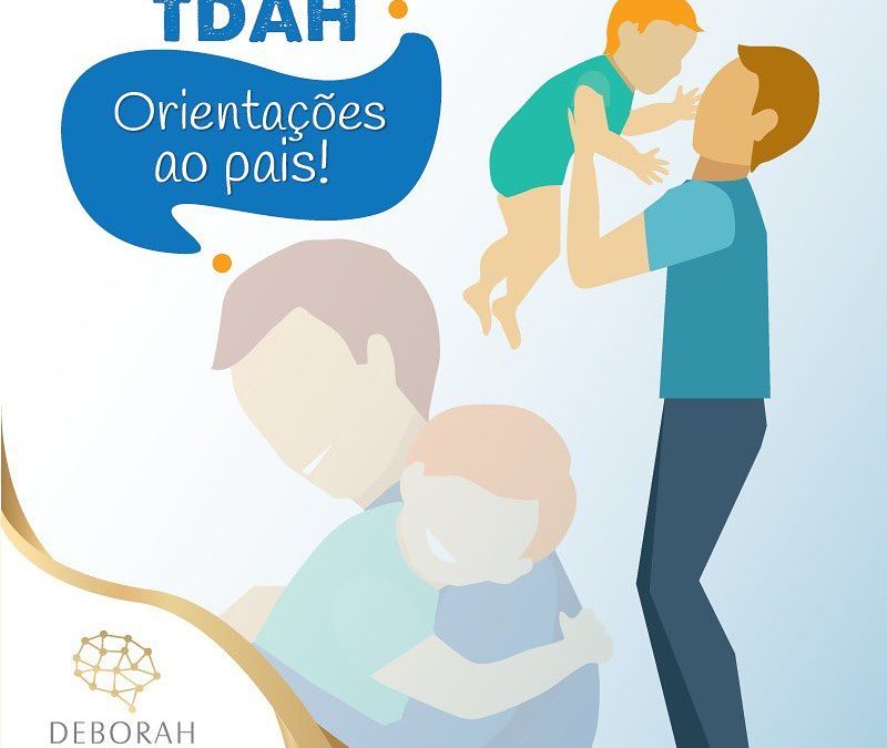 TDAH – Orientações aos pais