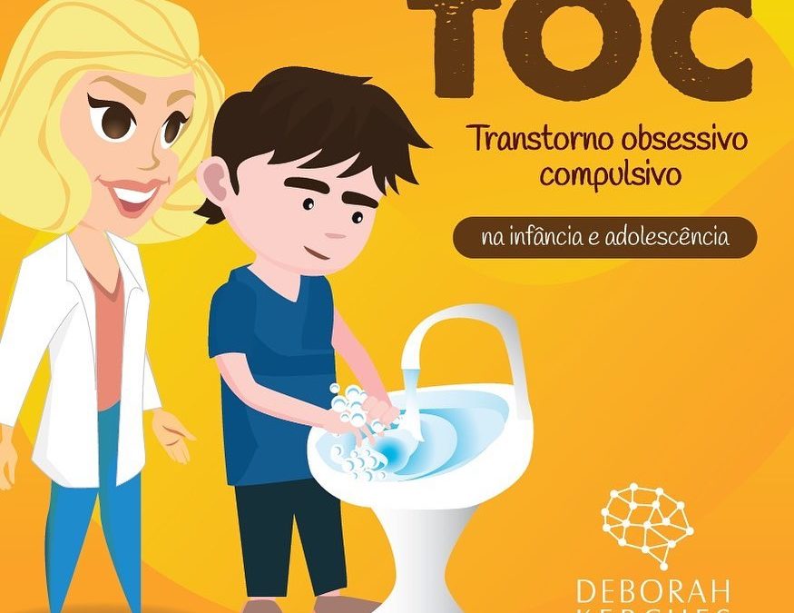 TOC (Transtorno Obsessivo Compulsivo) na infância e adolescência