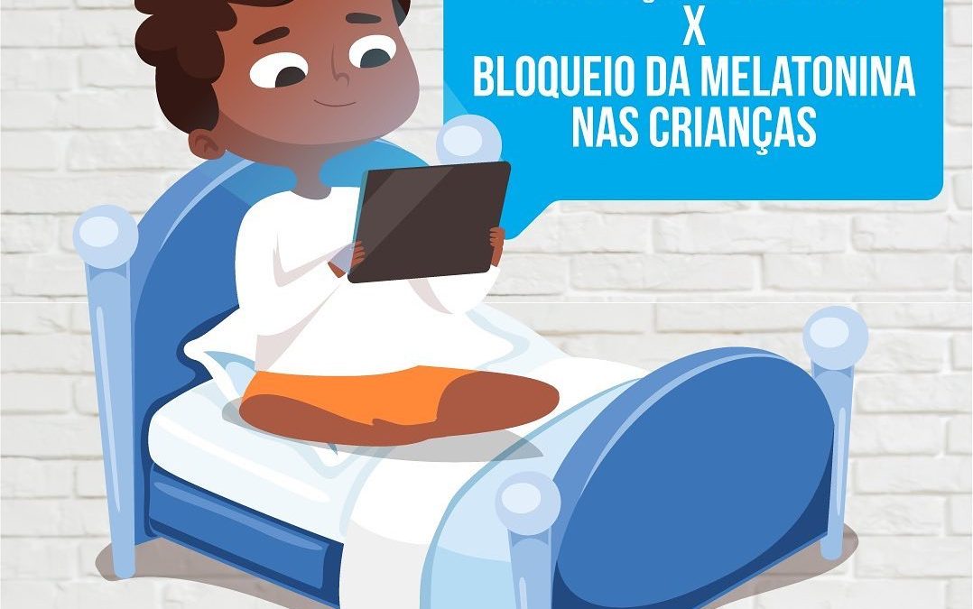 Exposição às telas X Bloqueio da melatonina nas crianças