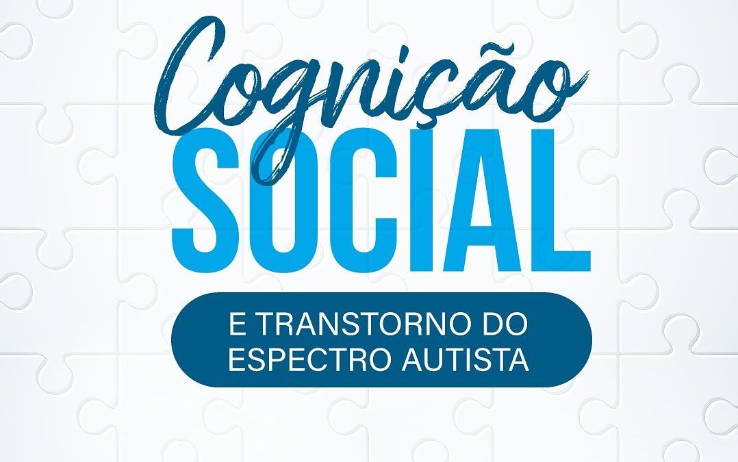 Cognição social e Transtorno do Espectro Autista