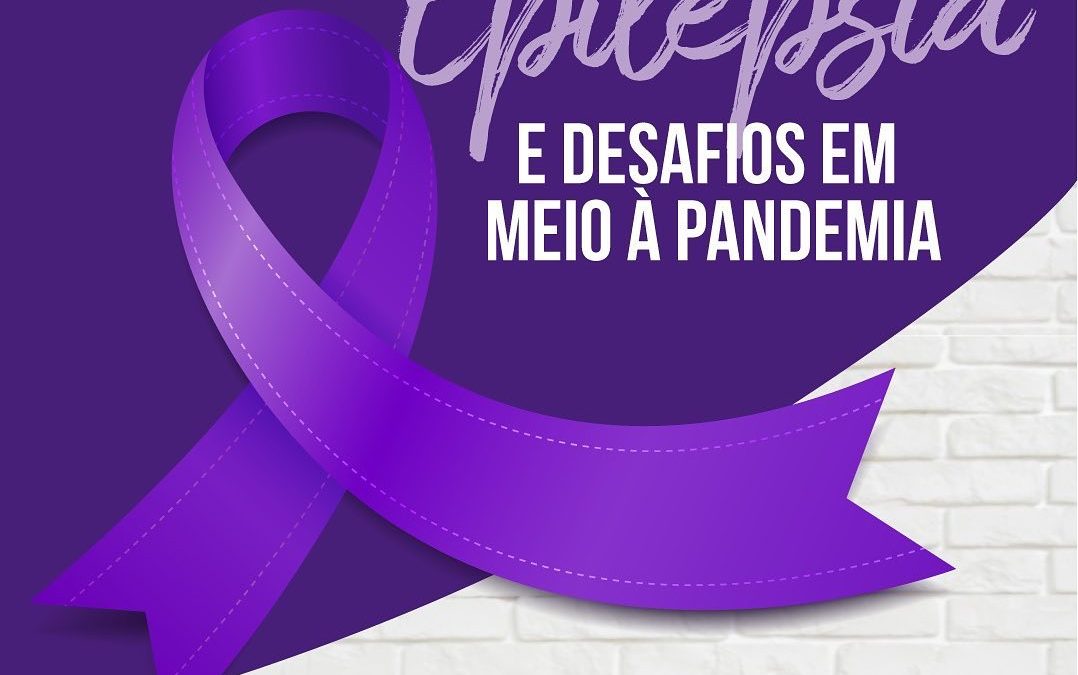 Epilepsia e desafios em meio à pandemia