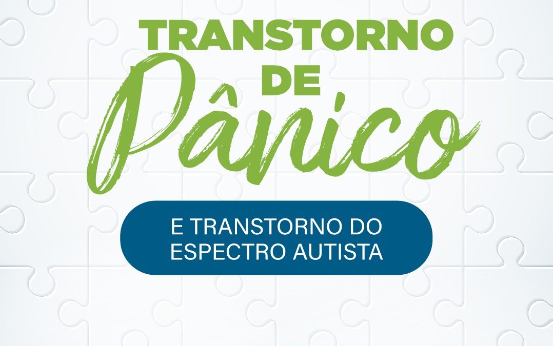 Transtorno de Pânico e Transtorno do Espectro Autista