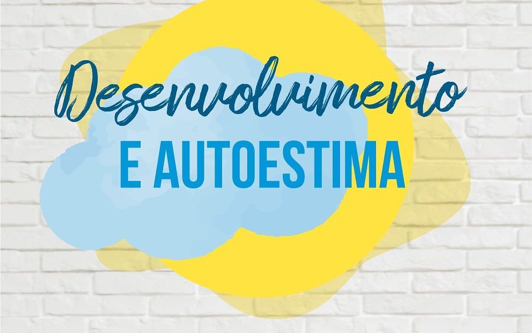 Desenvolvimento e Autoestima