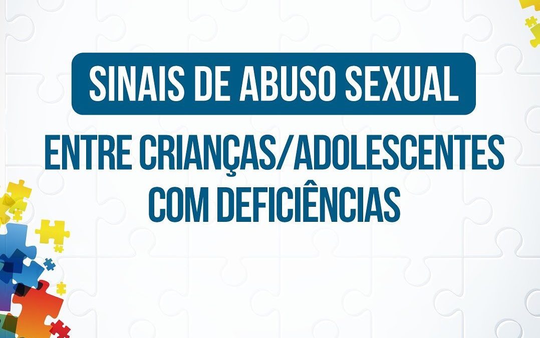 Sinais de abuso sexual entre crianças/adolescentes com deficiências