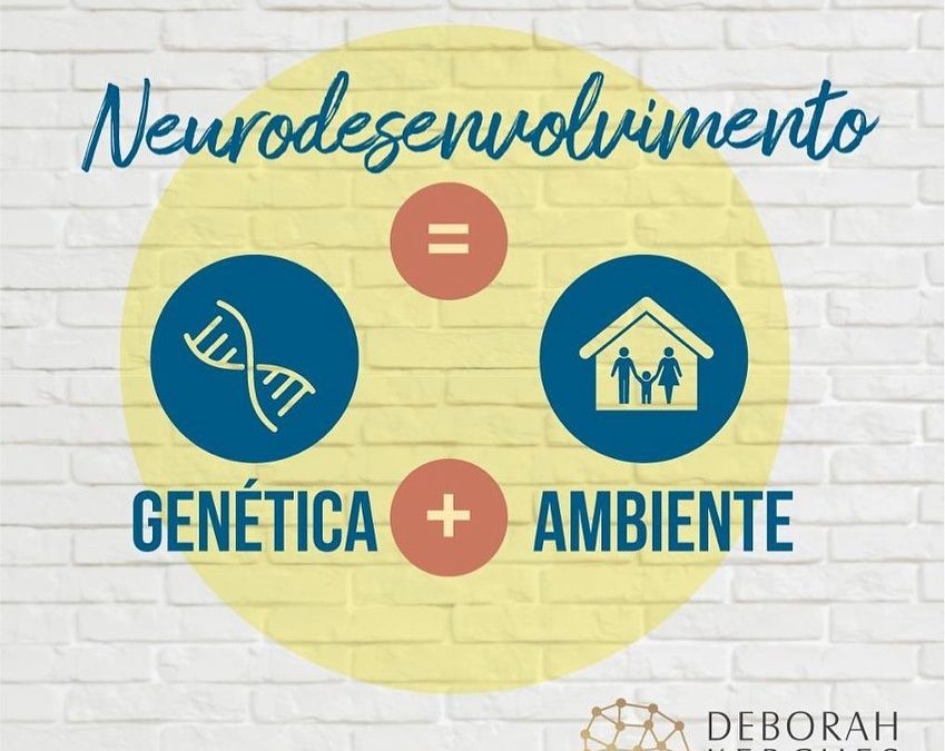 Neurodesenvolvimento, genética e ambiente