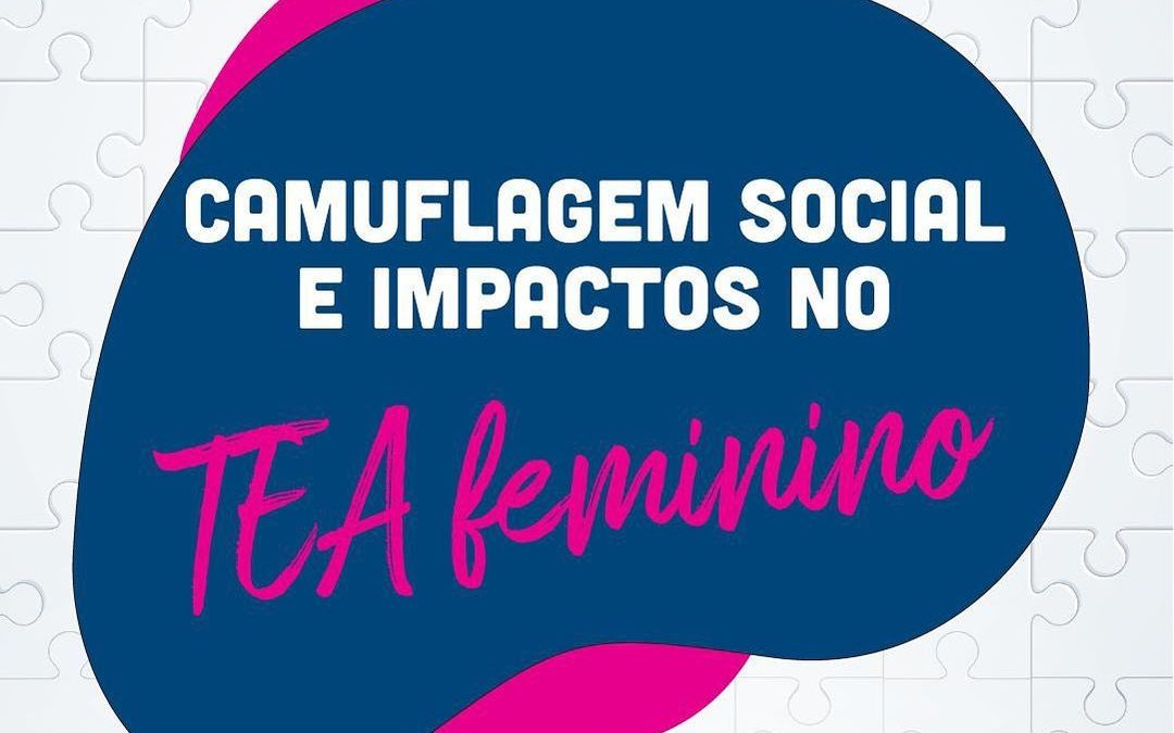 Camuflagem social e impactos no TEA feminino